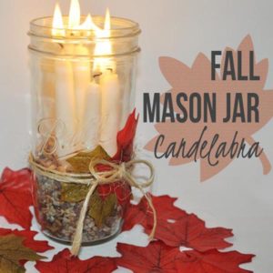 Fall Mason Jar Candelabra