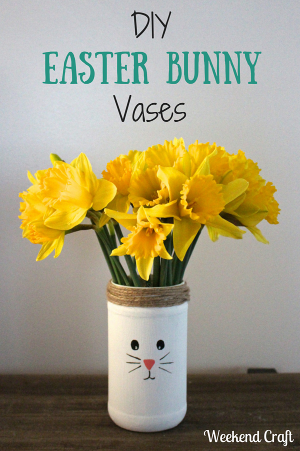 Easy Easter Projects for the Whole Family - Easter Bunny Vase